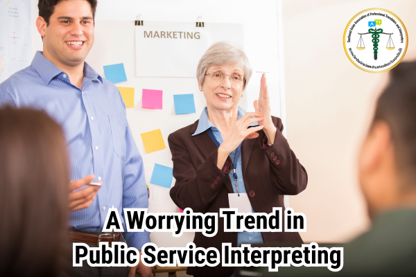 A Worrying Trend in Public Service Interpreting