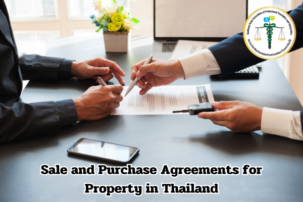 Sale and Purchase Agreements for Property in Thailand