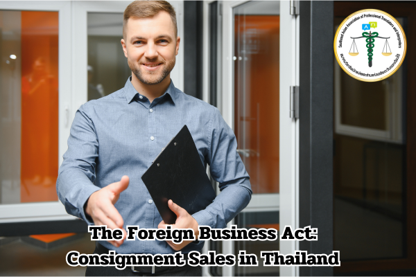 The Foreign Business Act Consignment Sales in Thailand