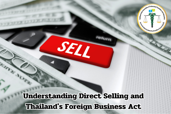 Understanding Direct Selling and Thailands Foreign Business Act