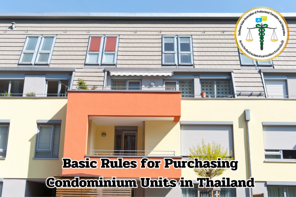 Basic Rules for Purchasing Condominium Units in Thailand