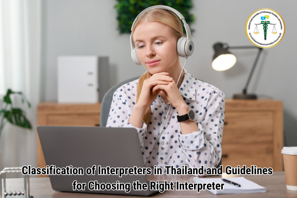 Classification of Interpreters in Thailand and Guidelines for Choosing the Right Interpreter