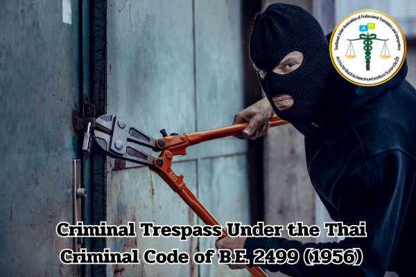 Criminal Trespass Under the Thai Criminal Code of B.E. 2499 1956