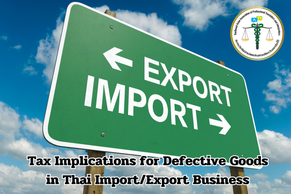 Tax Implications for Defective Goods in Thai ImportExport Business